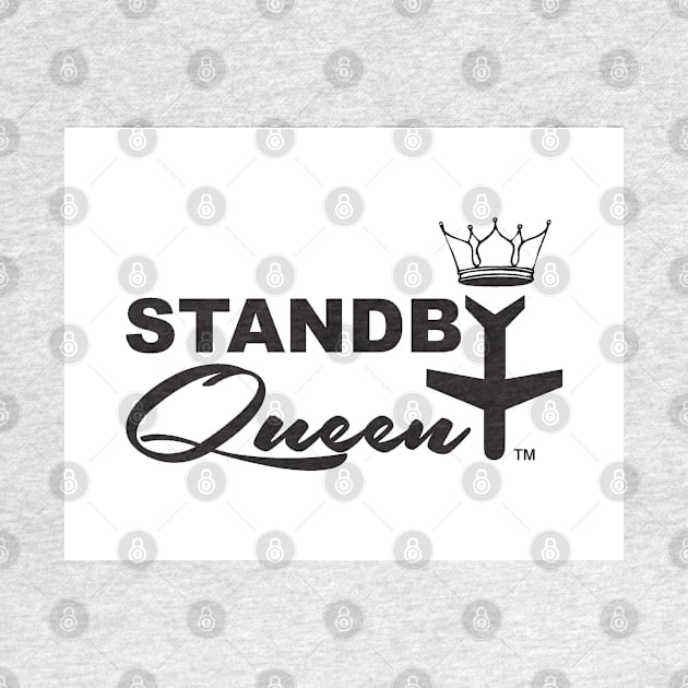 Standby Queen by Journeyintl1